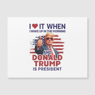 Carte Magnétique Je L'Aime Quand Je Me Réveille Et Trump Est Le Pré