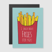 Carte Magnétique Je n'ai que des frites pour toi (Devant / Derrière)