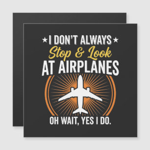 Carte Magnétique Je ne m'arrête pas toujours pour regarder les avio