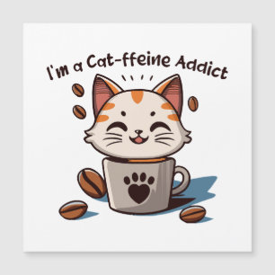 Carte Magnétique Je suis accro à la Cat-fféine