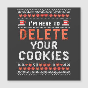Carte Magnétique Je suis ici pour supprimer vos cookies affreux pul
