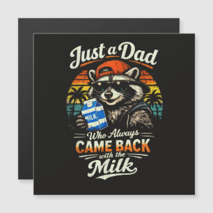 Carte Magnétique Juste un papa qui revenait toujours avec le lait