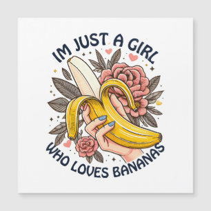 Carte Magnétique Juste Une Fille Qui Aime Les Bananes