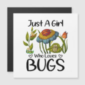 Carte Magnétique Juste une fille qui aime les insectes (Devant / Derrière)