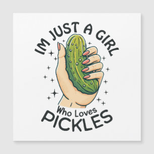 Carte Magnétique Juste Une Fille Qui Aime Les Pickles - Végétan Drô