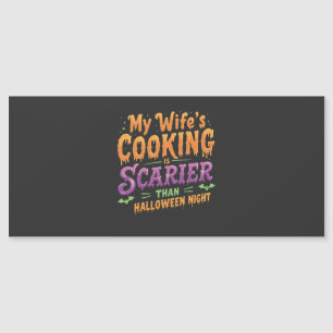 Carte Magnétique La cuisine de ma femme est plus effrayante que Hal