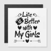 Carte Magnétique La vie est meilleure avec mes filles (Devant / Derrière)