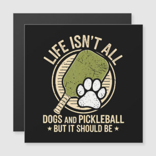 Carte Magnétique La vie n'est pas que des chiens et du pickleball