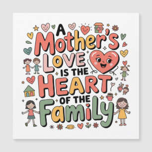 Carte Magnétique L'amour d'une mère est le cœur de la famille