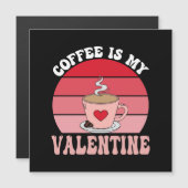 Carte Magnétique Le café est mon Valentin (Devant / Derrière)