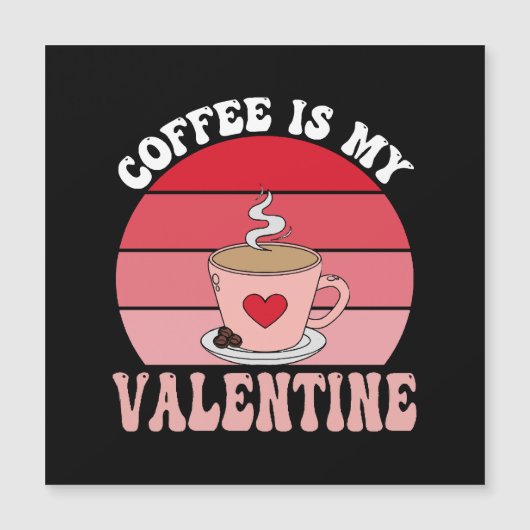 Carte Magnétique Le café est mon Valentin (Devant)