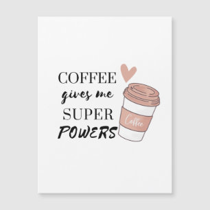 Carte Magnétique Le café me donne des super pouvoirs