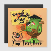 Carte Magnétique 'Les gens normaux me font peur' Frankenstein humor (Devant / Derrière)
