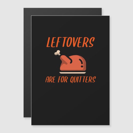 Carte Magnétique Les Restes Sont Pour Quitters Classic Pour Thanksg (Devant / Derrière)