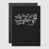 Carte Magnétique Manger Boire Et Être Effrayant Graphique De Mode E (Devant / Derrière)