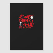 Carte Magnétique Mangez, Buvez Et Soyez Effrayant Cool Casual (Devant)