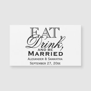 Carte Magnétique Mangez, buvez et soyez marié Mariage personnalisé