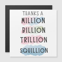 Merci un million, milliard, milliard, milliard, mi