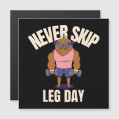 Carte Magnétique Ne jamais ignorer le jour de la jambe (Devant / Derrière)