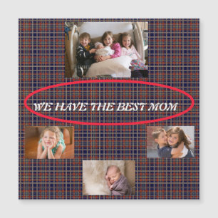 Carte Magnétique Nous avons la meilleure mère tartan 4 photos Polic