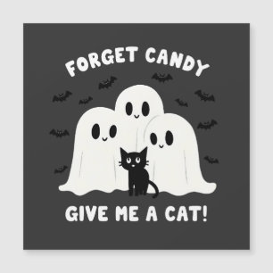 Carte Magnétique Oublie les bonbons, donne-moi un chat Halloween ef
