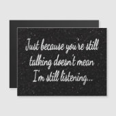 Carte Magnétique Parler Toujours De Ne Pas Écouter | Citation de sc (Devant / Derrière)