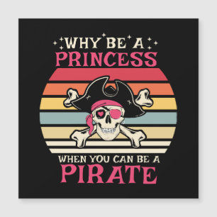 Carte Magnétique Pourquoi être une princesse quand on peut être une