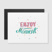 Carte Magnétique Profitez de chaque moment (Devant / Derrière)