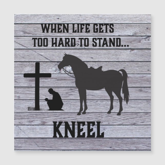 Carte Magnétique Quand la vie devient dure, Kneel (Devant)