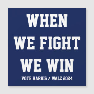 Carte Magnétique Quand nous combattons, nous gagnons Harris Walz