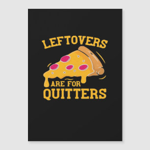Carte Magnétique Restes Sont Pour Les Quitteurs Drôle Pizza Thanksg
