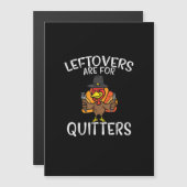 Carte Magnétique Restes Sont Pour Les Quitteurs Drôle Thanksgiving (Devant / Derrière)