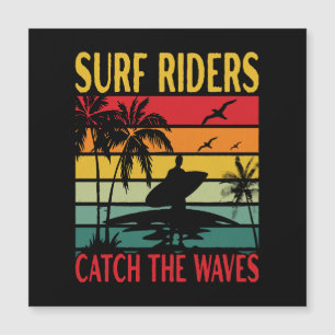 Carte Magnétique Surf Riders Catch the Waves