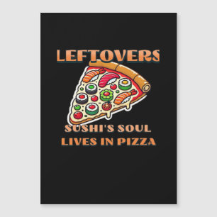 Carte Magnétique Sushi Pizza Art  - Les Restes Sont Pour Les Lâches