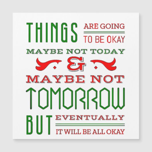 Carte Magnétique Things are going to be OK. (Devant)