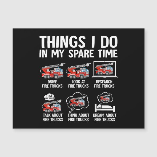 Carte Magnétique Things I Do In My Spare Time Fire Trucks Firefight (Devant)