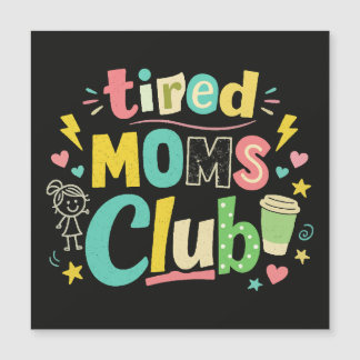 Carte Magnétique Tired Moms Club Coffee Mom Humor