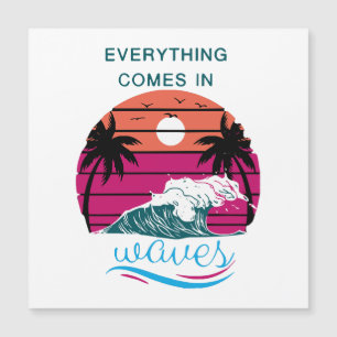 Carte Magnétique Tout arrive par vagues
