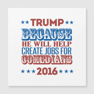 Carte Magnétique Trump puisque - il aidera à créer des emplois