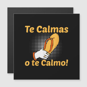 Carte Magnétique Tu te calmes ou je me calme Mère espagnole mexicai