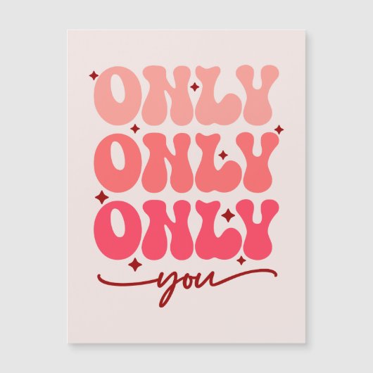Carte Magnétique Valentine's Only You (Devant)