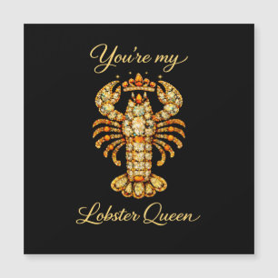 Carte Magnétique Vous êtes ma Reine Homard Bijou Diamant Luxe