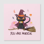 Carte Magnétique Vous êtes magique - Chat en Sorcière Riding a Broo (Devant)