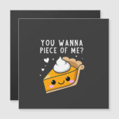Carte Magnétique Vous voulez un morceau de ma tarte de Thanksgiving (Devant / Derrière)
