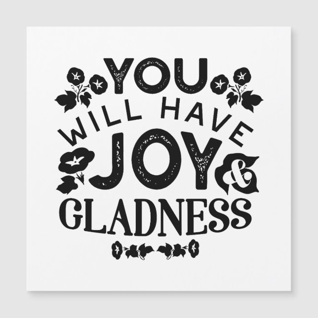 Carte Magnétique You Will Have Joy and Gladness Inspirational Quote (Devant)