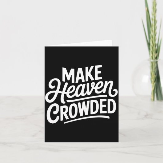 Carte Make Heaven Crowded Christian Cross Evangelism (Devant)