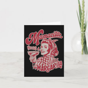 Carte Mamacita A Besoin D'Une Double Margarita Funny Cin