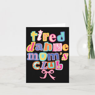 Carte Maman de club de danse fatiguée Vie de maman Maman