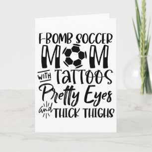 Carte Maman de foot avec des tatouages Beaux yeux Épais