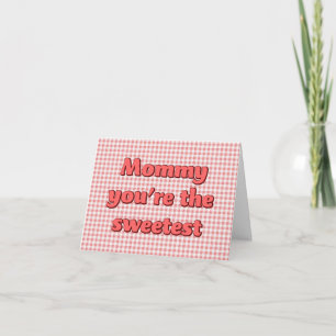Carte Maman tu es la fête des Mères la plus douce